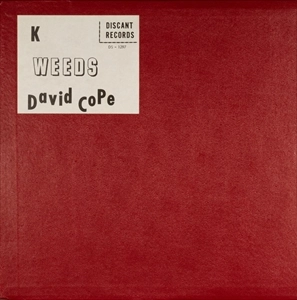 DAVID COPE / デヴィッド・コープ / K ; WEEDS