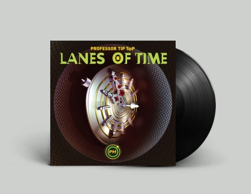 PROFESSOR TIP TOP / LANES OF TIME: LIMITED VINYL