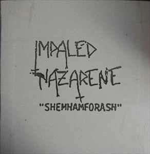 IMPALED NAZARENE / インペイルド・ナザレーン / SHEMHAMFORASH