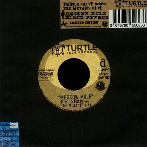 PRINCE FATTY & THE MUTANT HI-FI / MOSCOW MULE