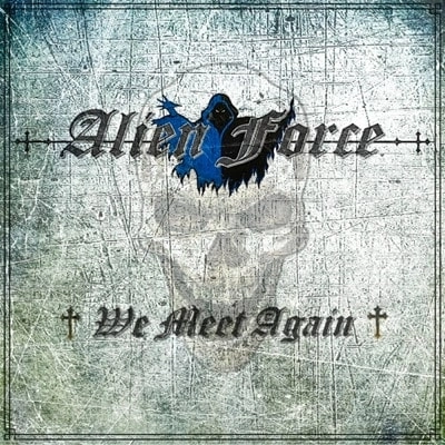 ALIEN FORCE / WE MEET AGAIN