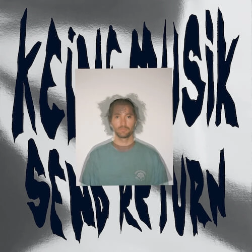 KEINEMUSIK (RAMPA, ADAM PORT, &ME) / SEND RETURN