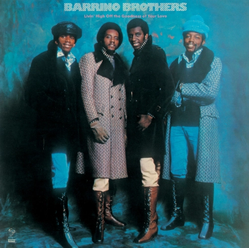 BARRINO BROTHERS / バリノ・ブラザーズ / リヴィン・ハイ・オブ・ザ・グッドネス・オブ・ユア・ラヴ +7