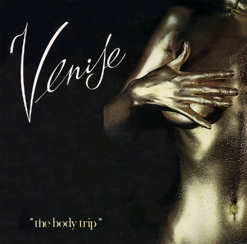VENICE / ヴェニス / ザ・ボディ・トリップ / THE BODY TRIP