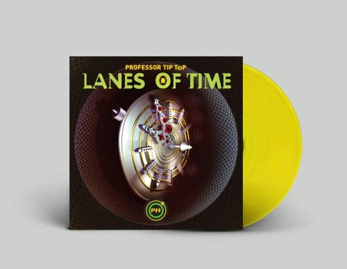 PROFESSOR TIP TOP / LANES OF TIME: LTD. YELLOW COLOURED VINYL