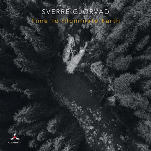 SVERRE GJORVAD / Time To Illuminate Earth