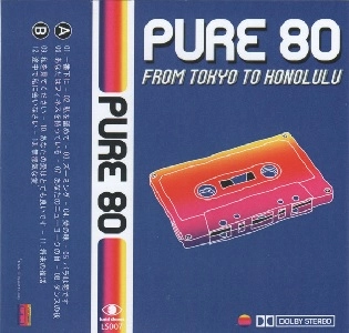 FROM TOKYO TO HONOLULU / PURE 80