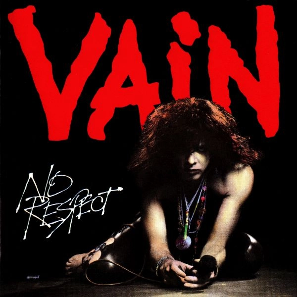 VAIN / ヴェイン / ノー・リスペクト / NO RESPECT