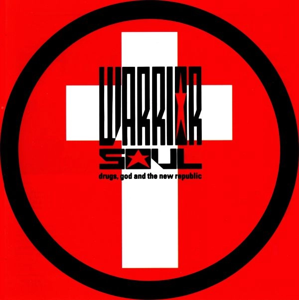 WARRIOR SOUL / ウォリアー・ソウル / ドラッグス、ゴッド・アンド・ザ・ニュー・リパブリック / DRUGS. GOD AND THE NEW REPUBLIC