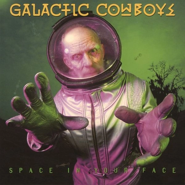GALACTIC COWBOYS / ギャラクティック・カウボーイズ / スペイス・イン・ユア・フェイス / SPACE IN YOUR FACE
