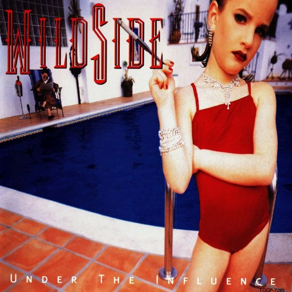 WILD SIDE / ワイルド・サイド / アンダー・ジ・インフルエンス / UNDER THE INFLUENCE