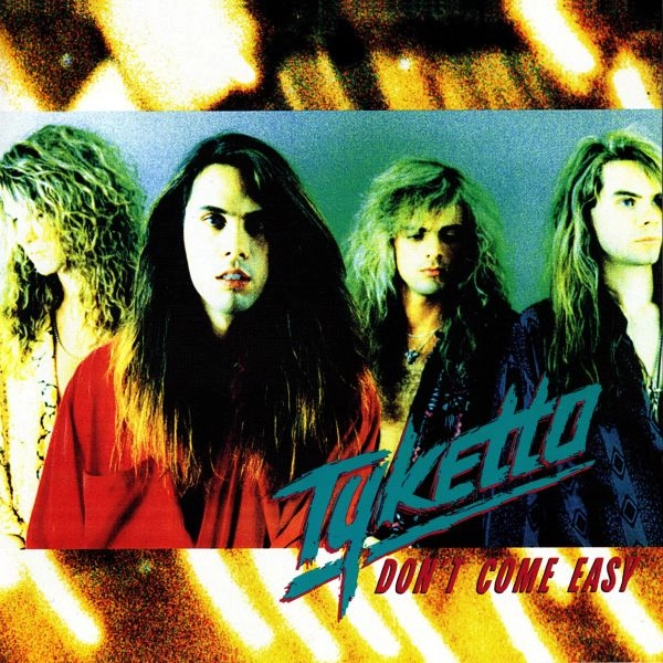 TYKETTO / タイケット / ドント・カム・イージー / DON'T COME EASY