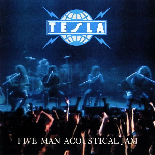 TESLA / テスラ / ファイヴ・マン・アコースティカル・ジャム / FIVE MAN ACOUSTICAL JAM