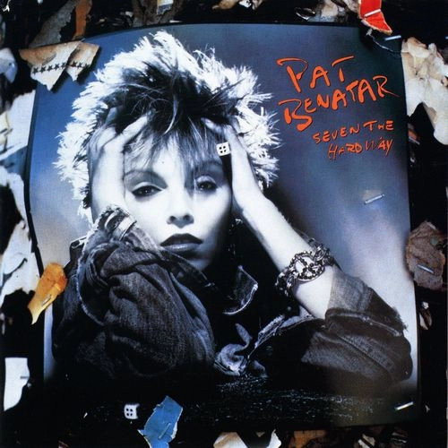 PAT BENATAR / パット・ベネター / セブン・ザ・ハード・ウェイ / SEVEN THE HARD WAY