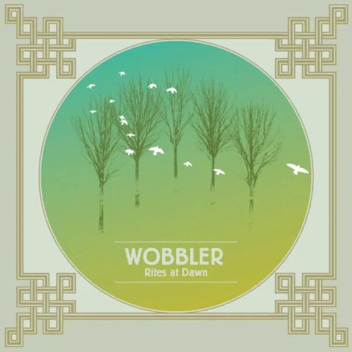 WOBBLER / ウォブラー / RITES AT DAWN