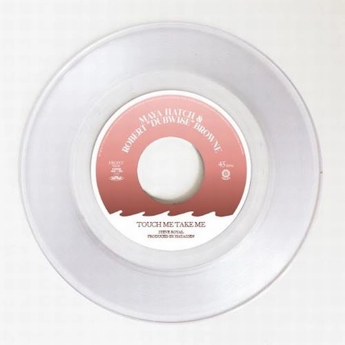 MAYA HATCH & ROBERT DUBWISE BROWNE / TOUCH ME TAKE ME