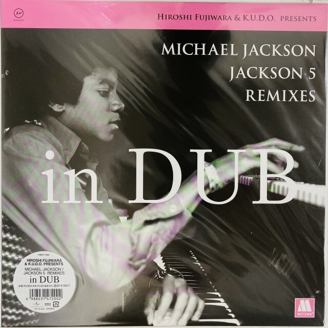 JACKSON 5 REMIXES IN DUB / HIROSHI FUJIWARA & K.U.D.O. PRESENTS