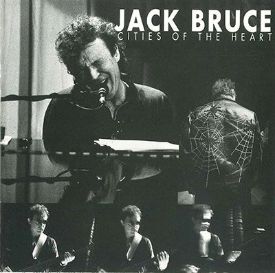 JACK BRUCE / ジャック・ブルース / シティーズ･オブ･ザ･ハート / CITIES OF THE HEART