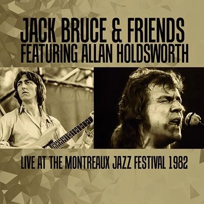 JACK BRUCE / ジャック・ブルース / ジャック･ブルース･アンド･フレンズ･フューチャリング･アラン･ホールズワース / JACK BRUCE AND FRIENDS FEATURING ALLAN HOLDSWORTH