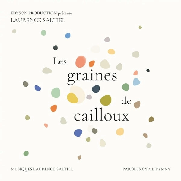 LAURENCE SALTIEL / ローレンス・サルティエル / LES GRAINES DE CAILLOUX