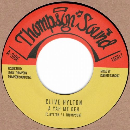 CLIVE HYLTON / A YAH ME DEH