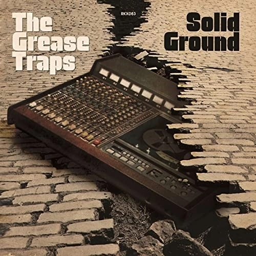 GREASE TRAPS / グリース・トラップス / ソリッド・グラウンド