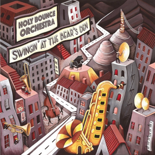 HOLY BOUNCE ORCHESTRA / ホーリー・バウンス・オーケストラ / SWINGIN' AT THE BEAR'S DEN (LP)