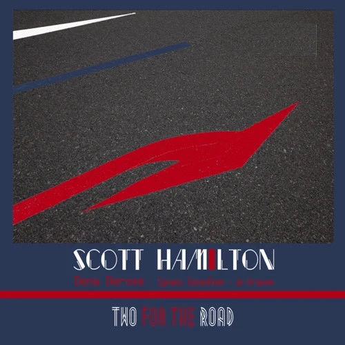 SCOTT HAMILTON / スコット・ハミルトン / TWO FOR THE ROAD
