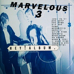 MARVELOUS 3 / マーヴェラス3 / HEY! ALBUM