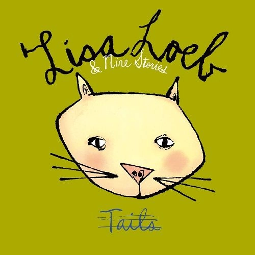 LISA LOEB & NINE STORIES / リサ・ローブ&ナイン・ストーリーズ / Tails