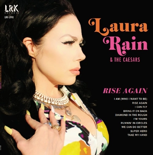 LAURA RAIN & THE CAESARS / RISE AGAIN