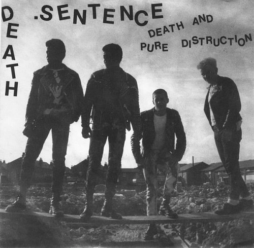 DEATH SENTENCE (UK) / DEATH AND PURE DISTRUCTION (7")
