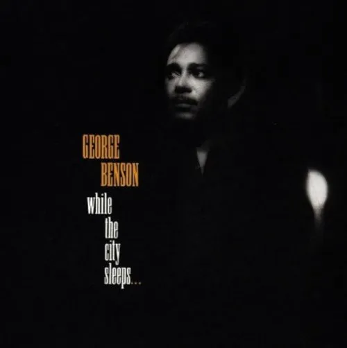GEORGE BENSON / ジョージ・ベンソン / WHILE THE CITY SLEEPS