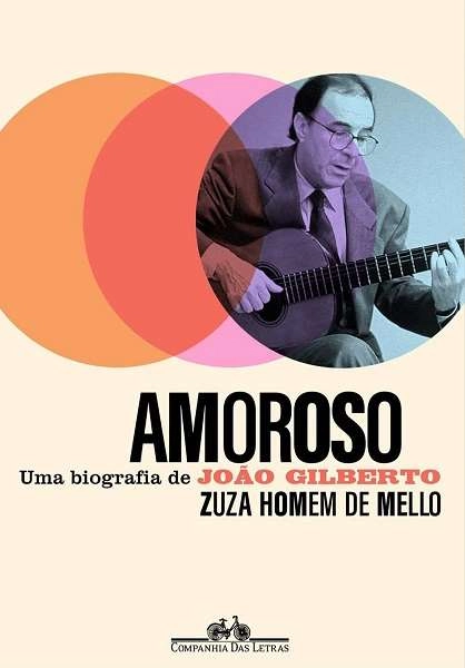 ZUZA HOMEM DE MELLO  / ズーザ・オーメン・ヂ・メロ / AMOROSO  UMA BIOGRAFIA DE JOAO GILBERTO