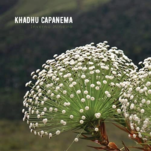 KHADHU CAPANEMA / キャヂュウ・カパネマ / INVERNO MINEIRO