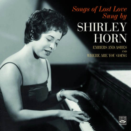 SHIRLEY HORN / シャーリー・ホーン / EMBERS AND ASHES / WHERE ARE YOU GOING