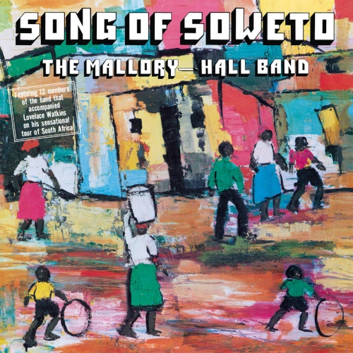 MALLORY HALL BAND / マロリー・ホール・バンド / SONG OF SOWETO