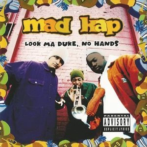 MAD KAP / LOOK MA DUKE NO HANDS