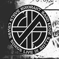 STEVE IGNORANT / スティーブ・イグノラント / LIVE IN NOTTS 2021