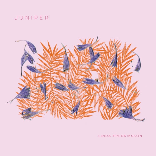 LINDA FREDRIKSSON / JUNIPER (COLOR VINYL)