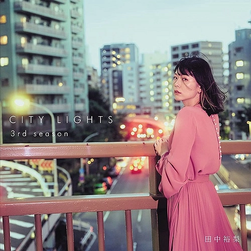 YUURI TANAKA / 田中裕梨 / CITY LIGHTS 3rd season