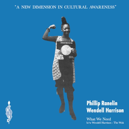 PHILLIP RANELIN & WENDELL HARRISON / フィル・ラネリン&ウェンデル・ハリソン / "ホワット・ウィー・ニード/ザ・ウォック(7"")"