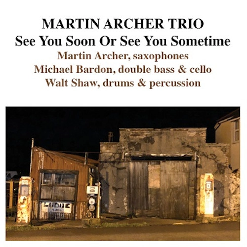 MARTIN ARCHER / マーティン・アーチャー / SEE YOU SOON OR SEE YOU SOMETIME