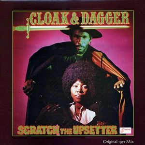 UPSETTER / CLOAK & DAGGER