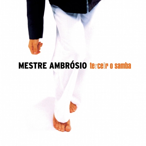 MESTRE AMBROSIO / メストリ・アンブロージオ / TERCEIRO SAMBA