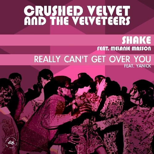 CRUSHED VELVET AND THE VELVETEERS / クラッシュド・ヴェルヴェット・アンド・ザ・ヴェルヴェティアーズ / SHAKE