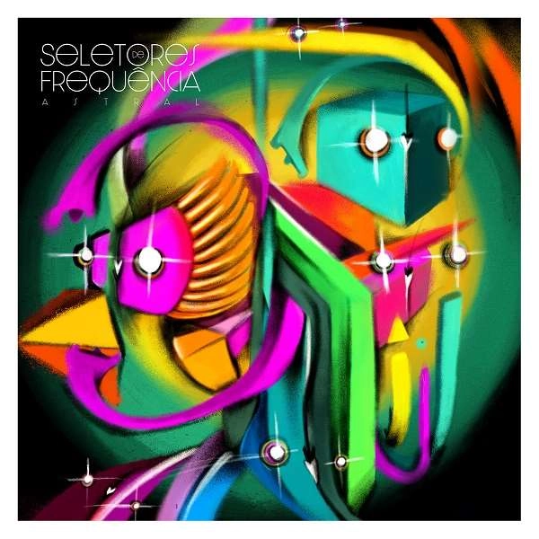 SELETORES DE FREQUENCIA / セレトーレス・ヂ・フレケンシア / ASTRAL (GREEN VINYL)