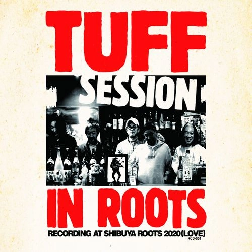 TUFF SESSION / TUFF SESSION IN ROOTS