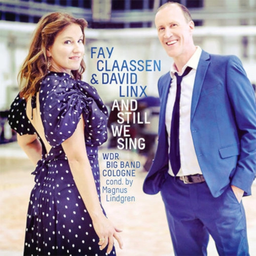 FAY CLAASSEN & DAVID LINX / And Still We Sing