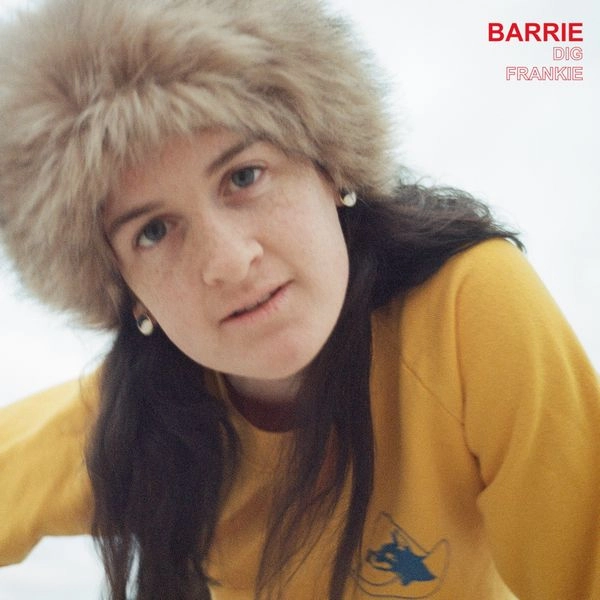 BARRIE / DIG / FRANKIE